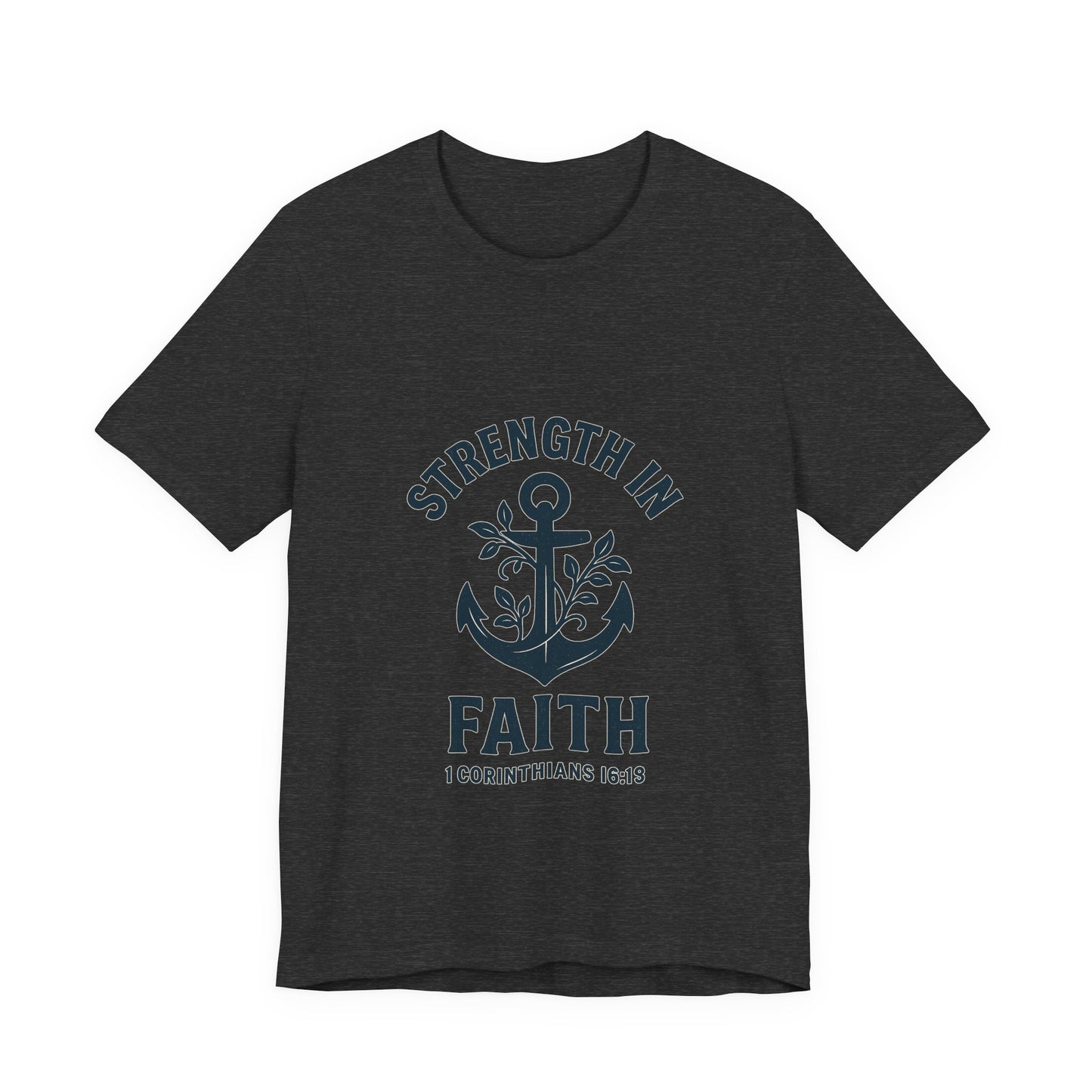Strength In Faith Tee