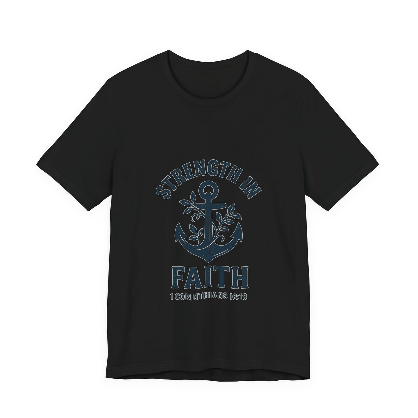 Strength In Faith Tee
