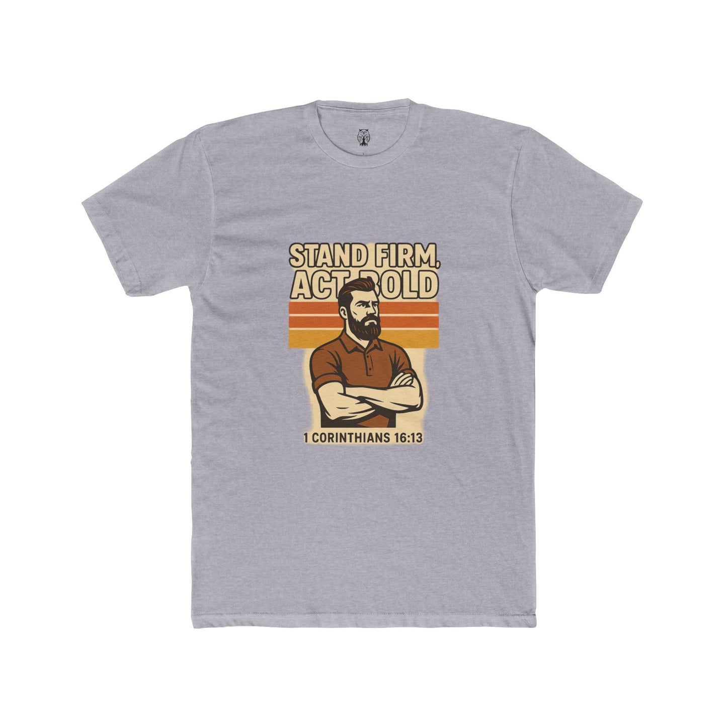 Stand Firm Act Bold Tee