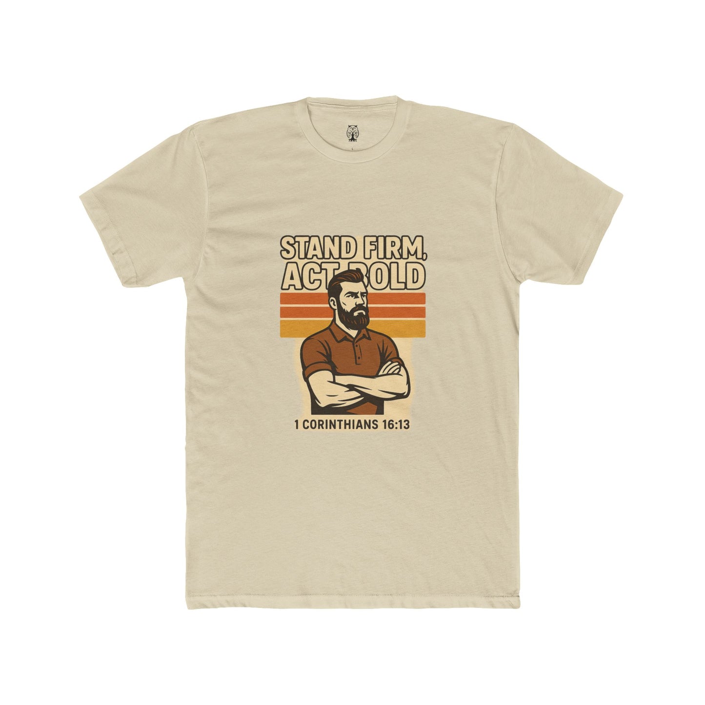 Stand Firm Act Bold Tee