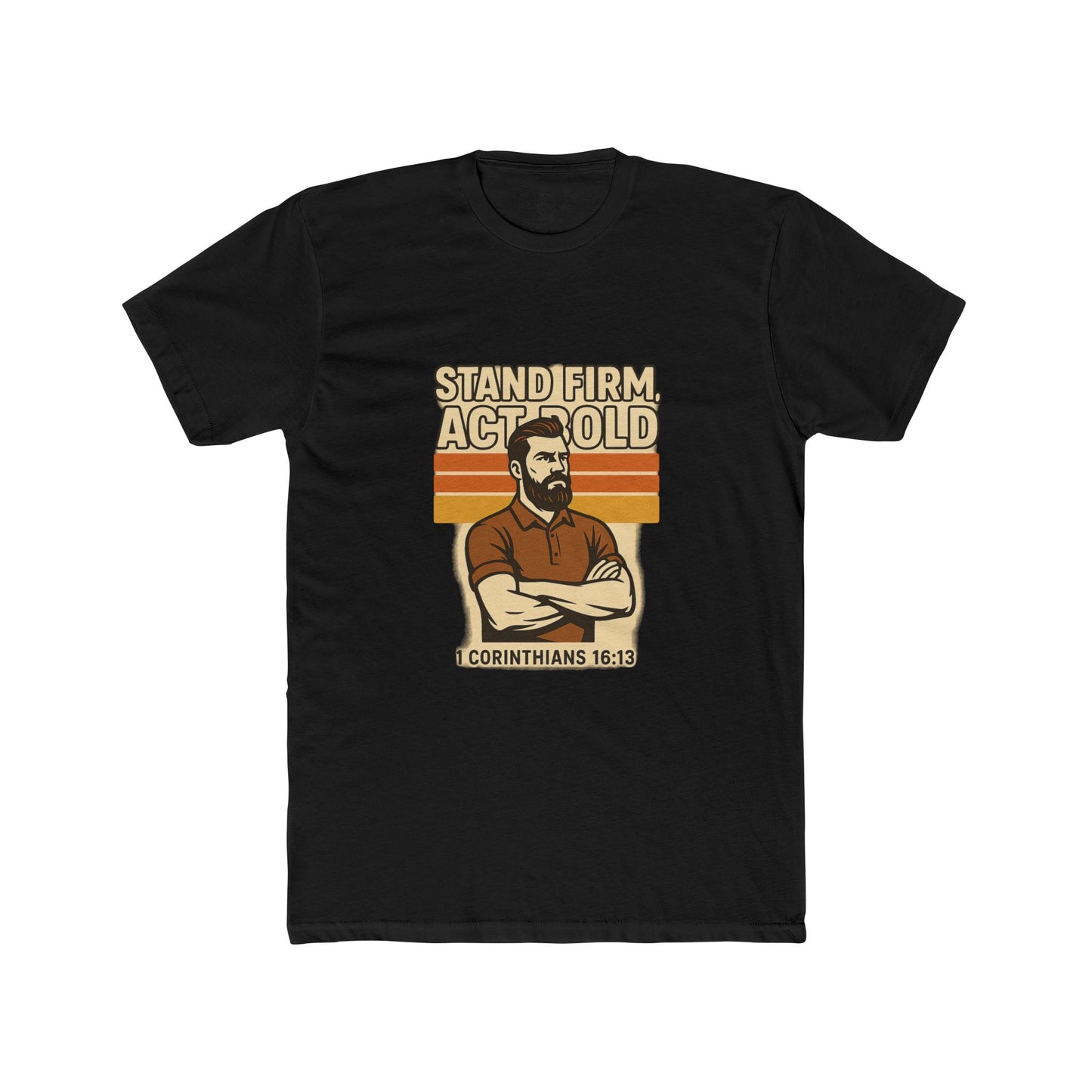 Stand Firm Act Bold Tee