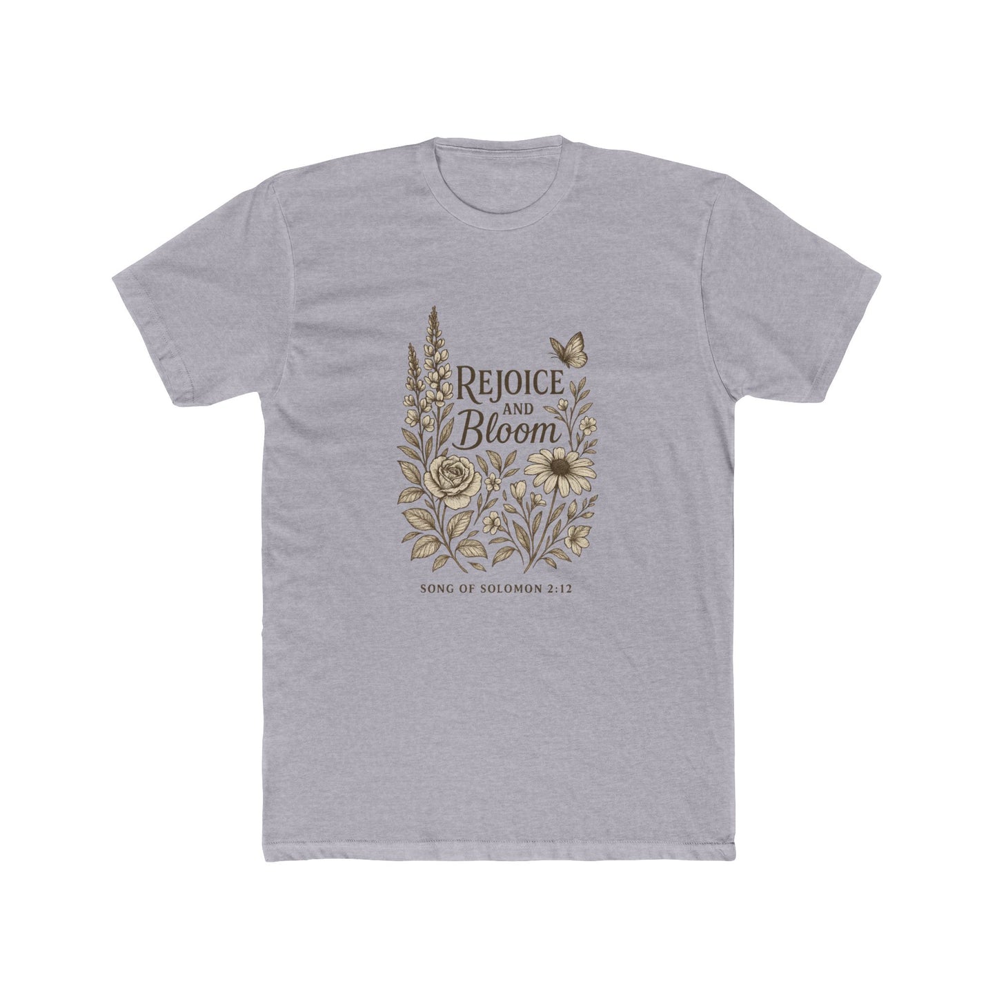 Rejoice and Bloom Tee