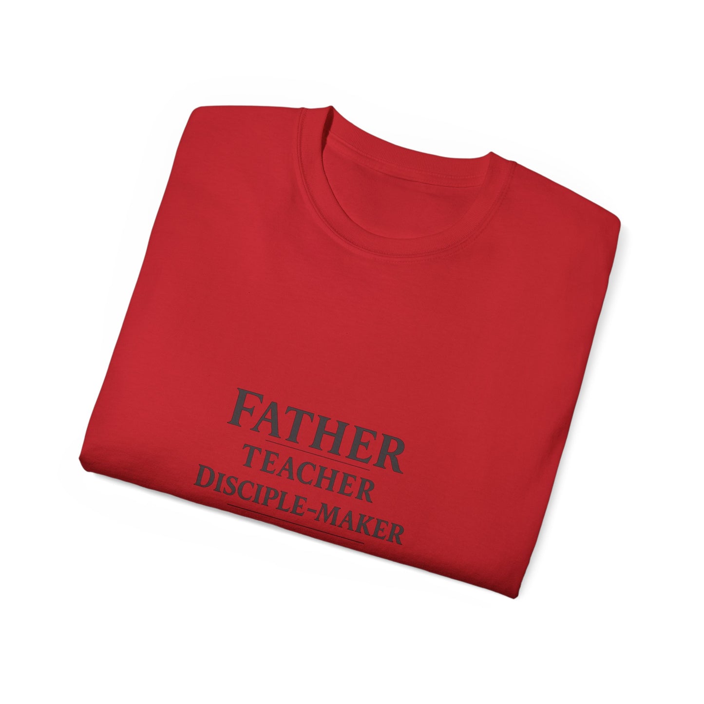 Father · Teacher · Disciple‑Maker — Homeschool Dad Tee (Unisex)