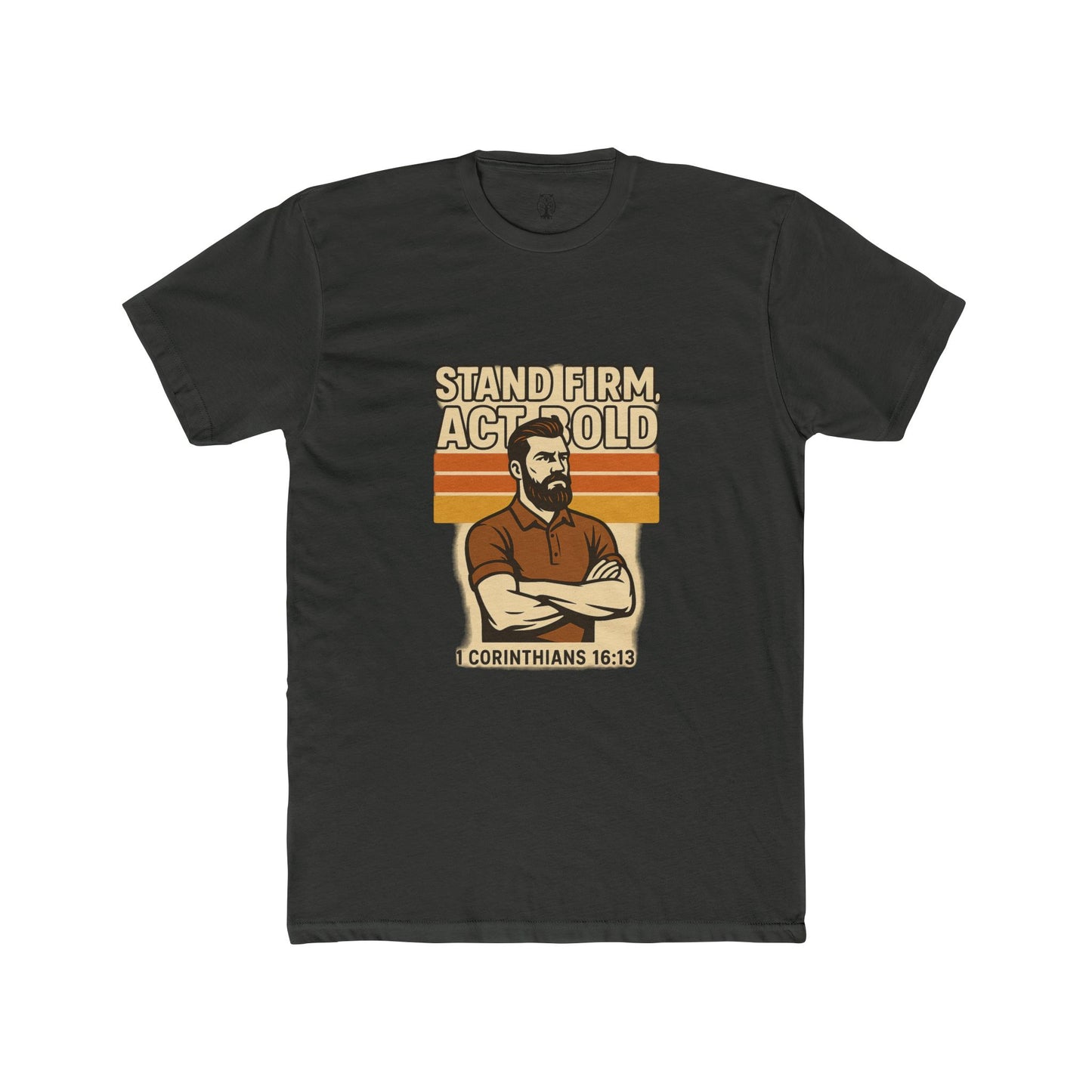 Stand Firm Act Bold Tee