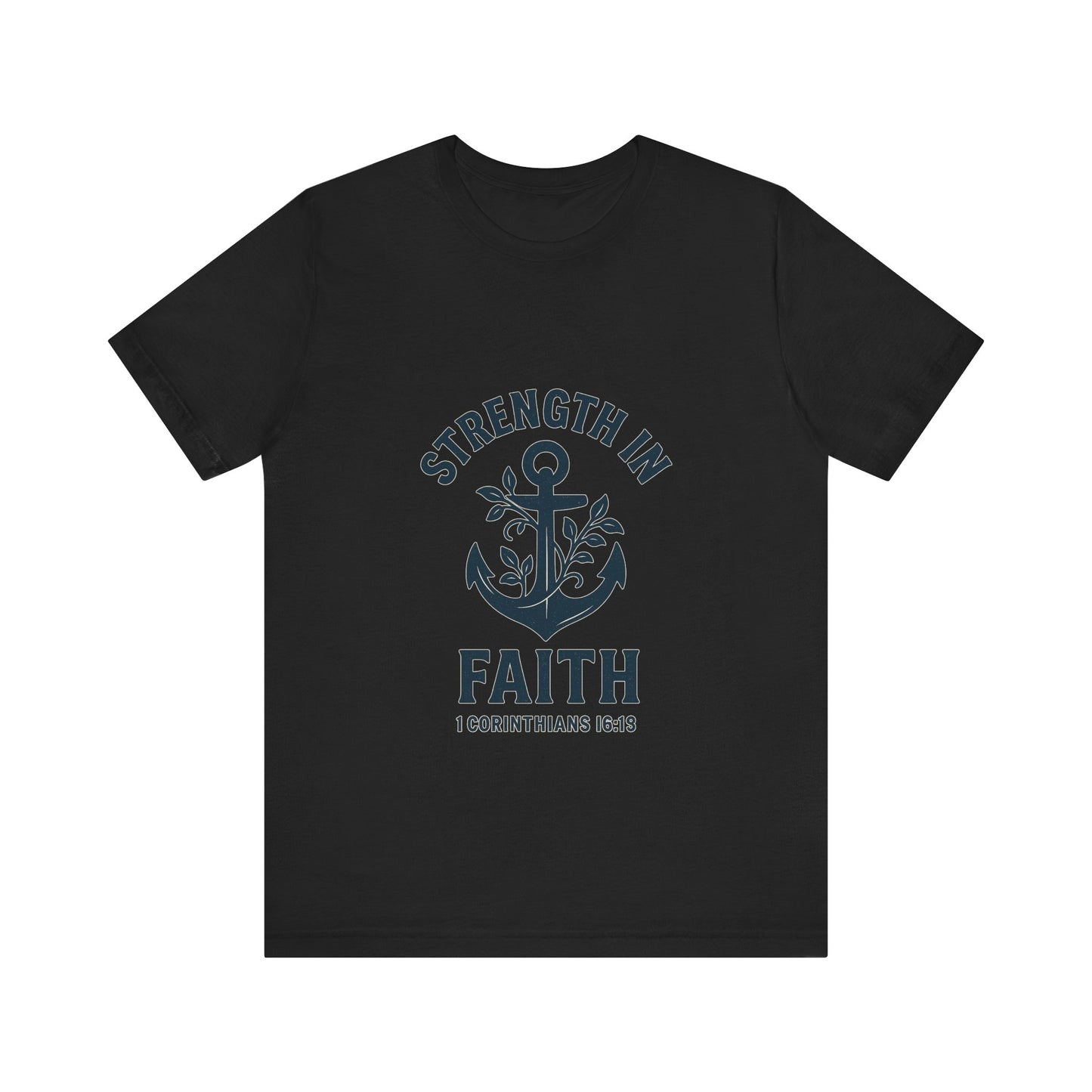 Strength In Faith Tee