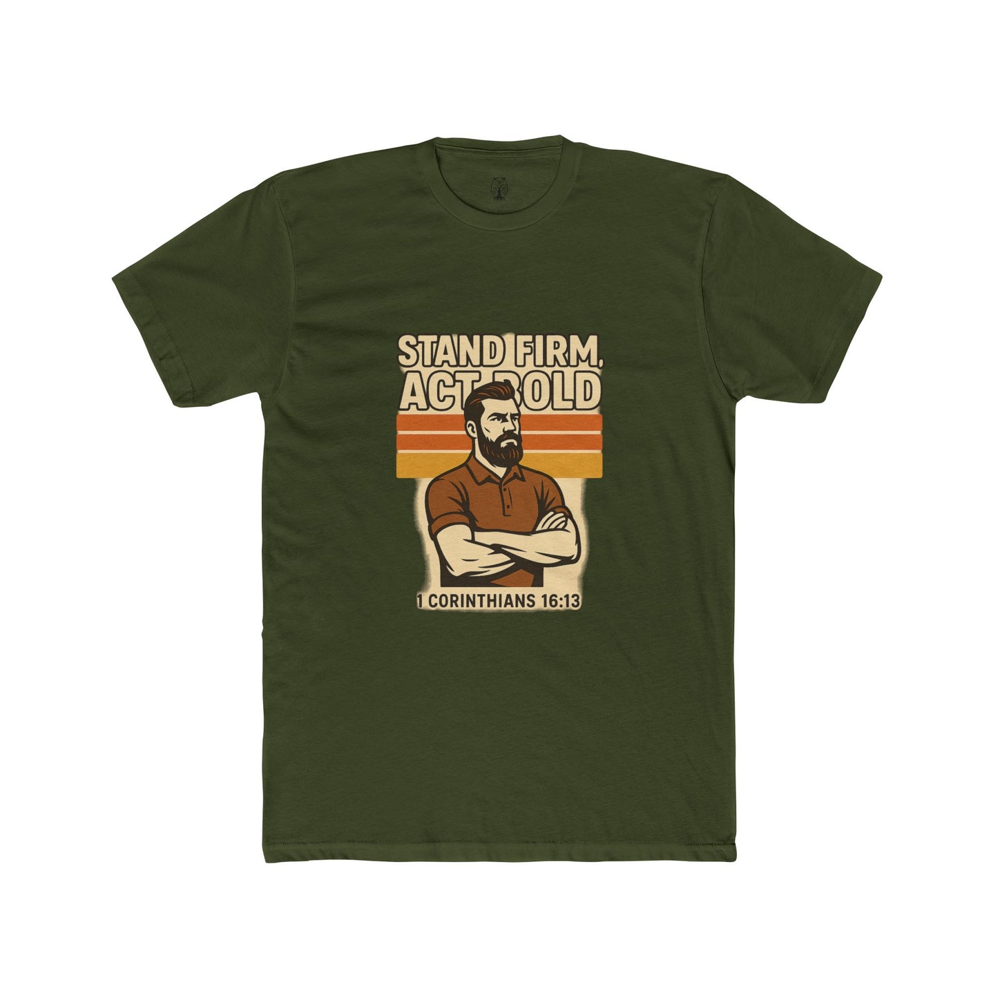 Stand Firm Act Bold Tee