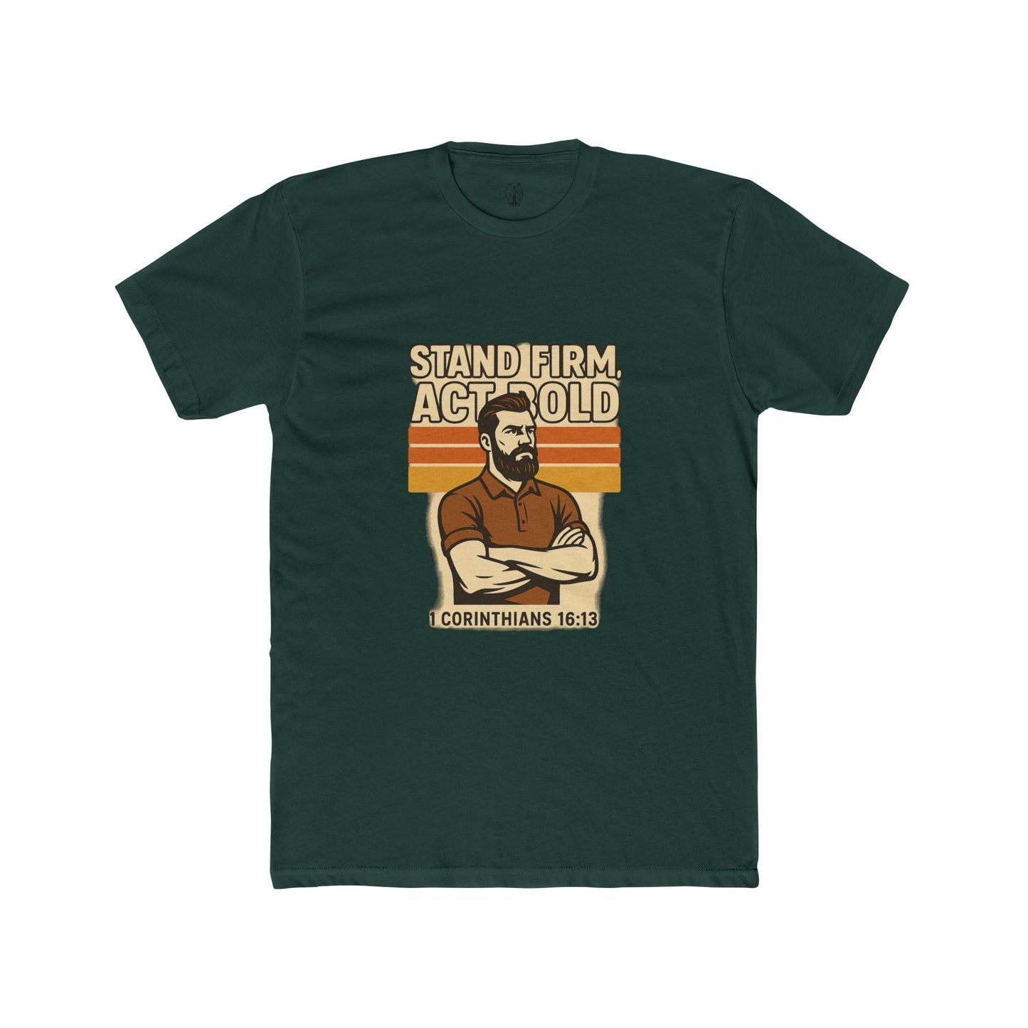 Stand Firm Act Bold Tee