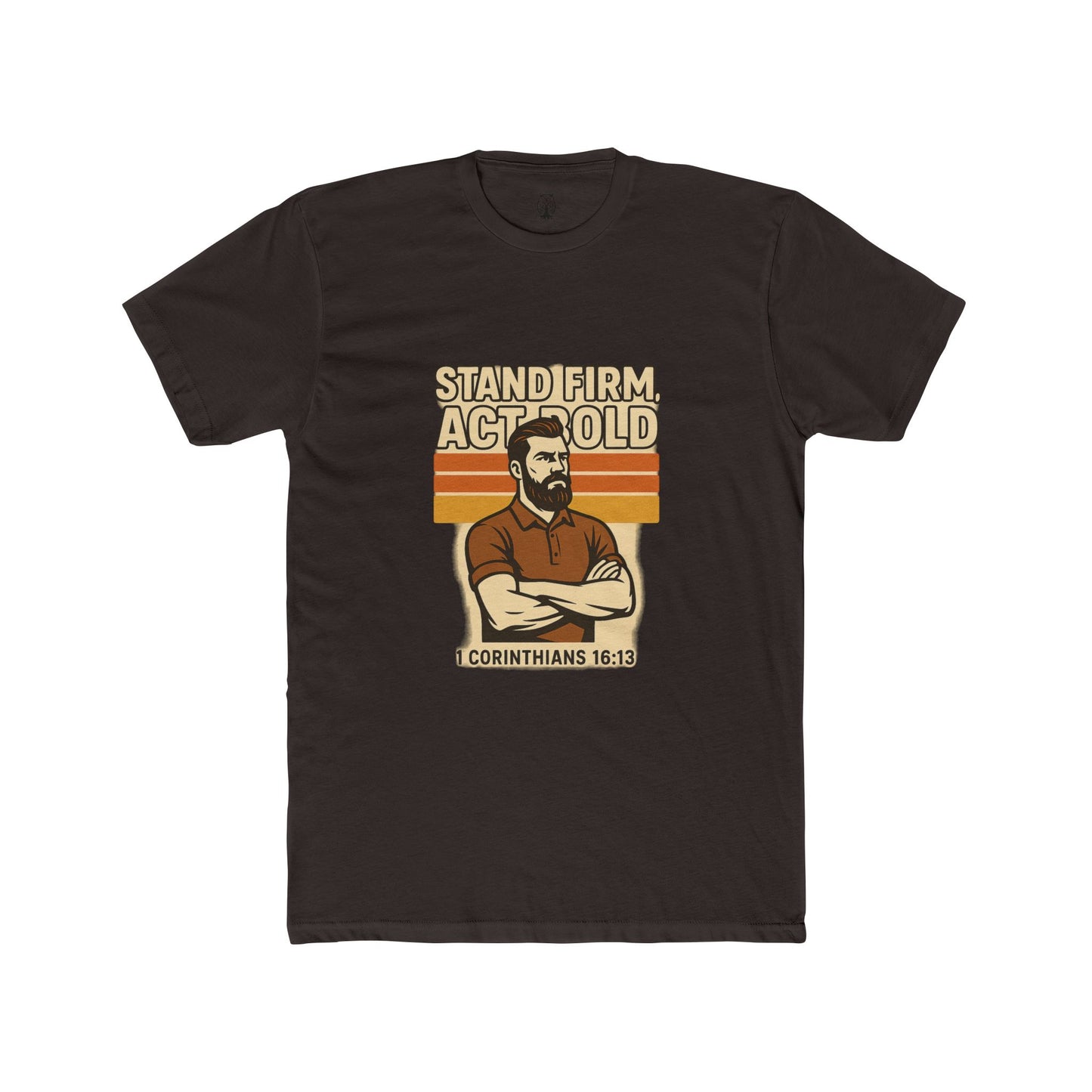 Stand Firm Act Bold Tee
