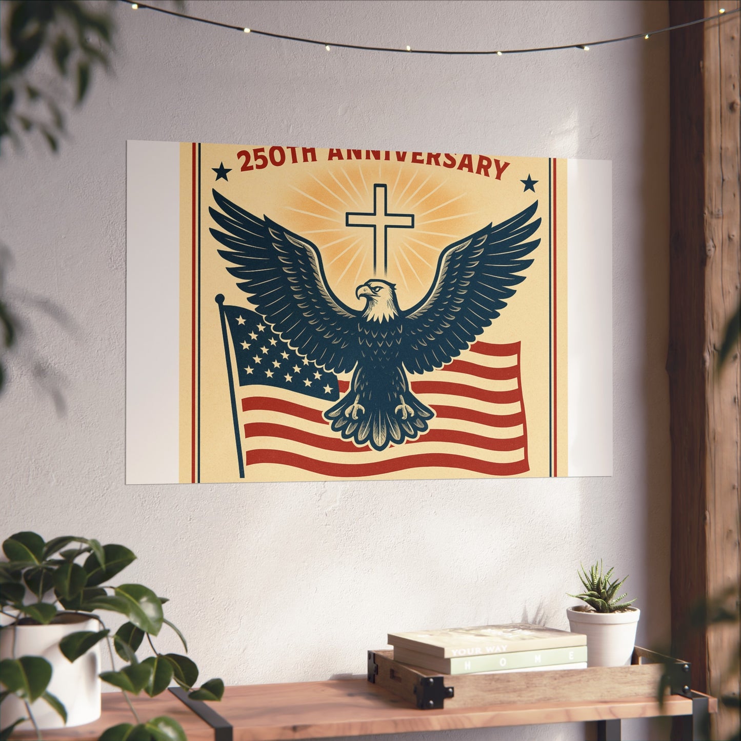 America's 250th Anniversary Fine Art Poster – Faith & Freedom