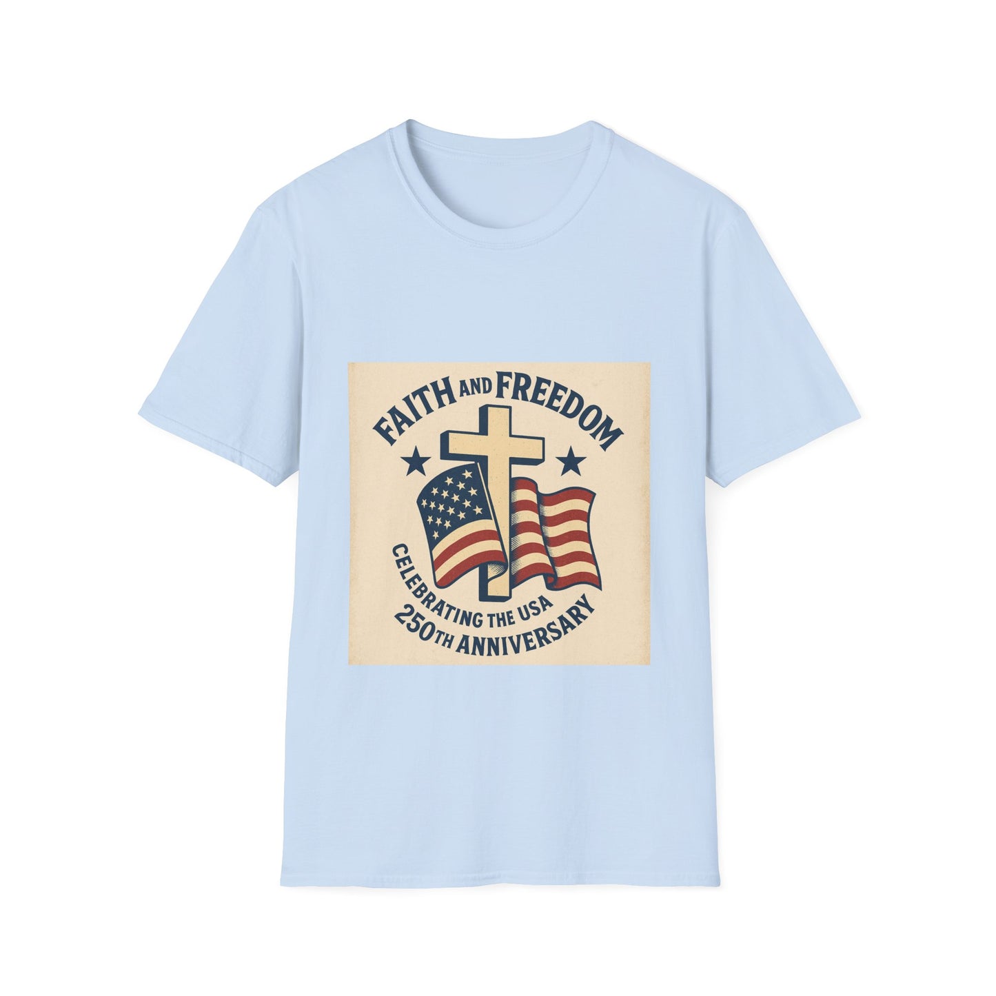 Faith & Freedom 250th Anniversary Vintage Patriotic T-Shirt