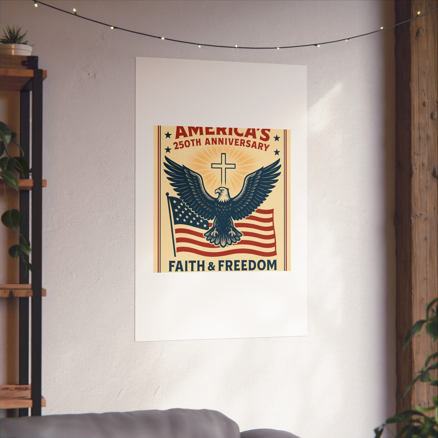 America's 250th Anniversary Fine Art Poster – Faith & Freedom