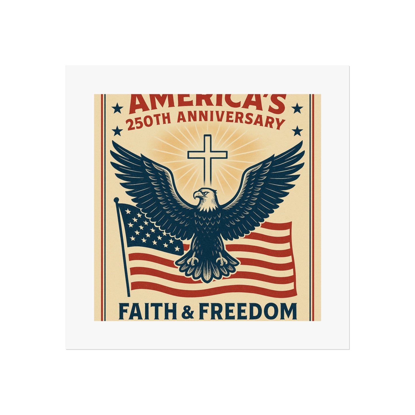 America's 250th Anniversary Fine Art Poster – Faith & Freedom