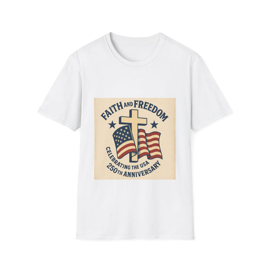 Faith & Freedom 250th Anniversary Vintage Patriotic T-Shirt