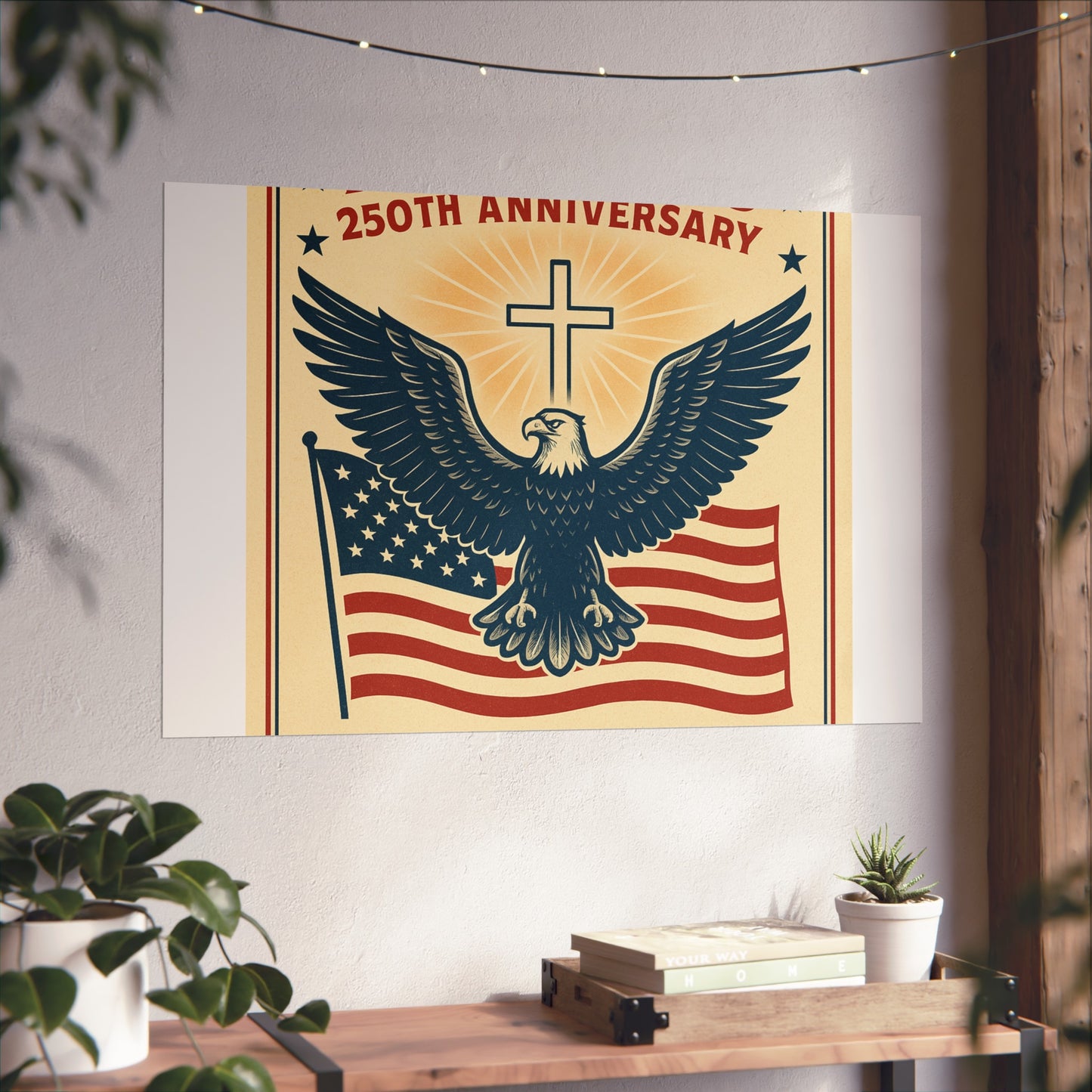 America's 250th Anniversary Fine Art Poster – Faith & Freedom