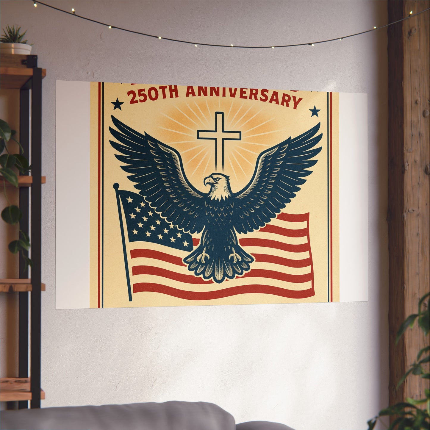 America's 250th Anniversary Fine Art Poster – Faith & Freedom