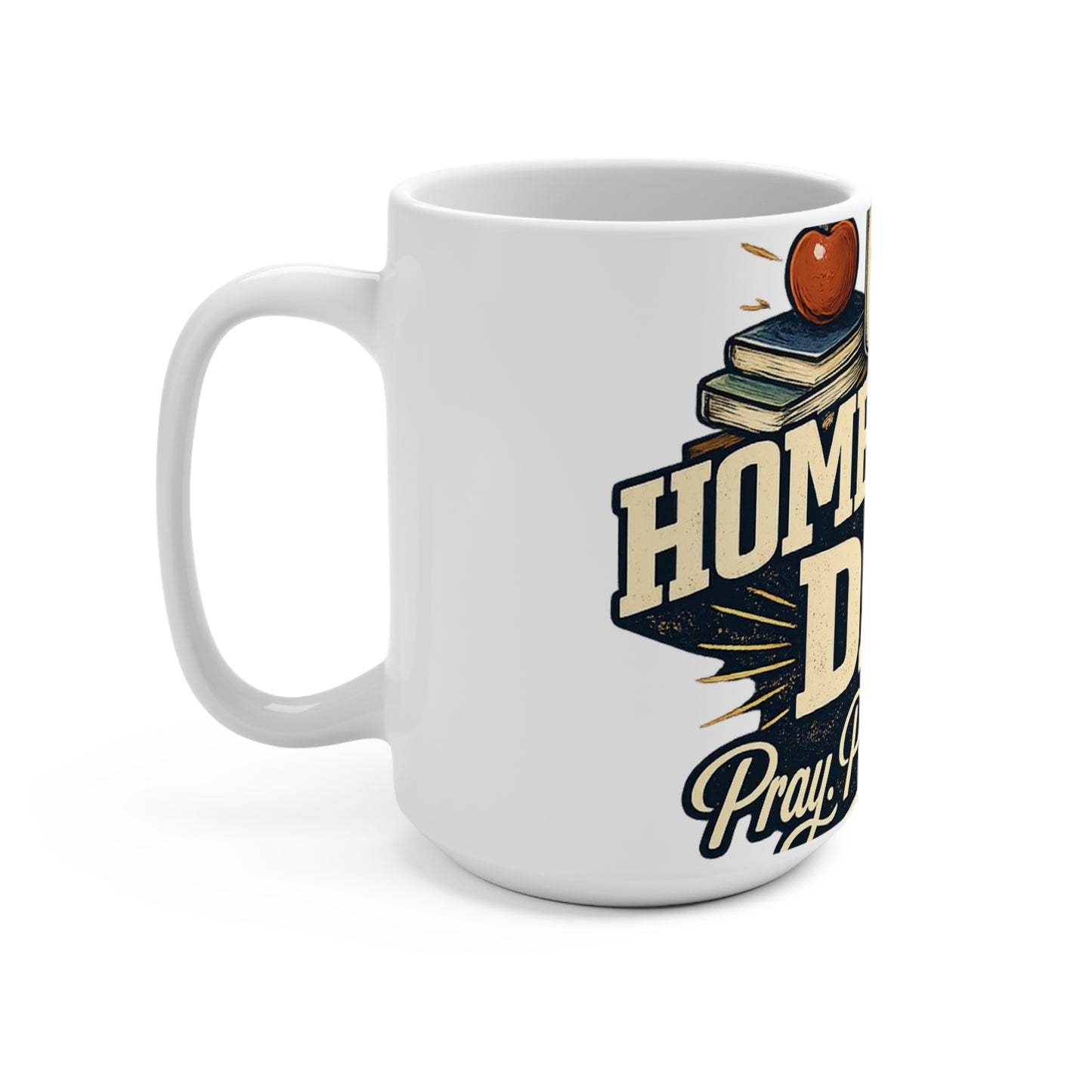 Homeschool Dad 15oz Mug — "Pray. Pour. Proceed." (Off-Black Retro Badge)