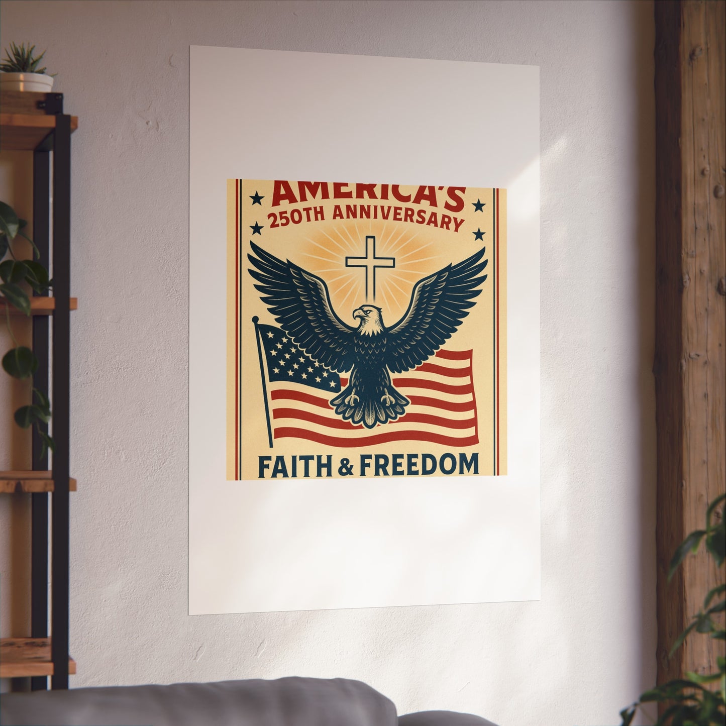 America's 250th Anniversary Fine Art Poster – Faith & Freedom