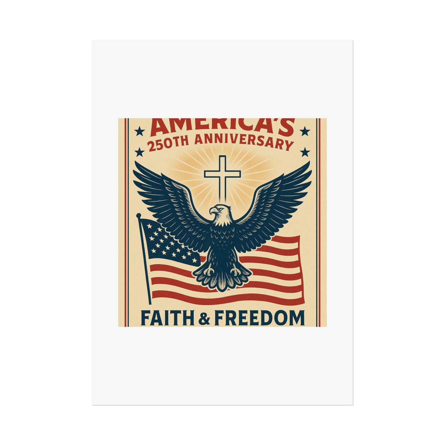America's 250th Anniversary Fine Art Poster – Faith & Freedom