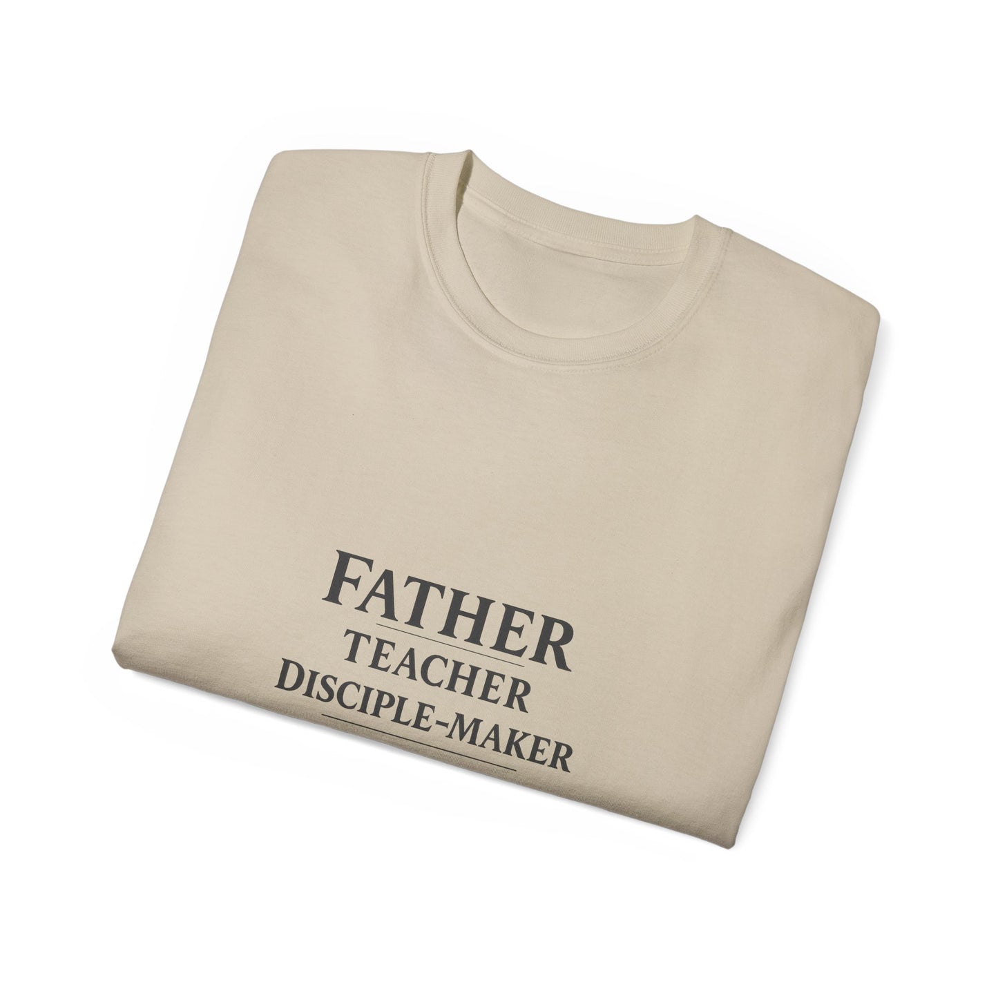 Father · Teacher · Disciple‑Maker — Homeschool Dad Tee (Unisex)