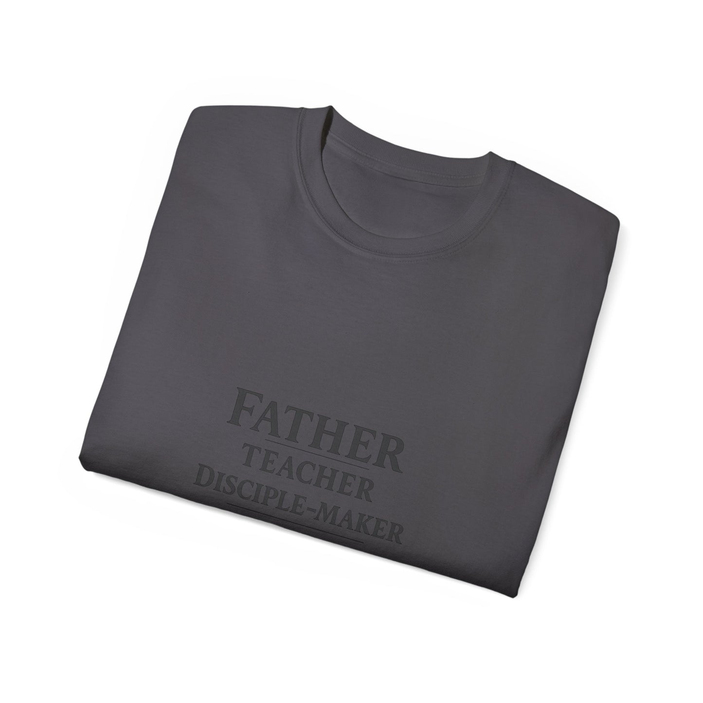 Father · Teacher · Disciple‑Maker — Homeschool Dad Tee (Unisex)