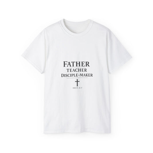 Father · Teacher · Disciple‑Maker — Homeschool Dad Tee (Unisex)