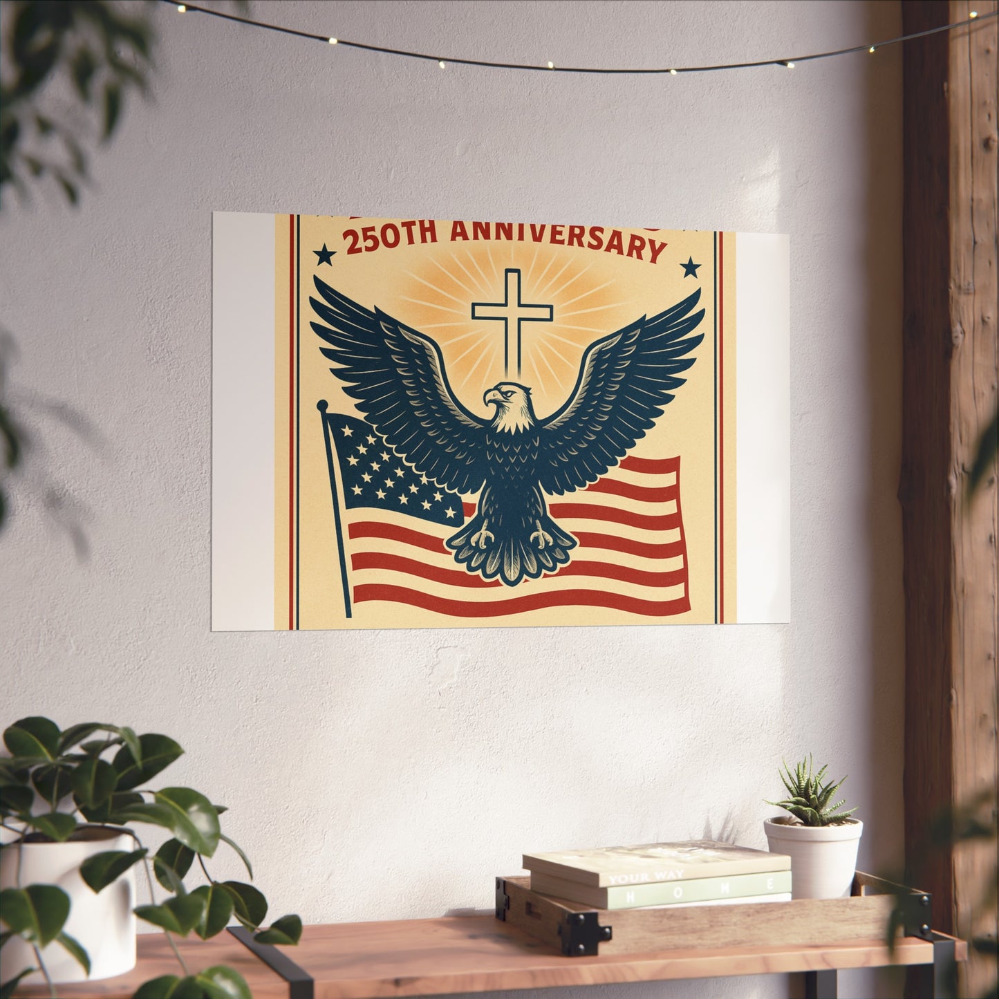 America's 250th Anniversary Fine Art Poster – Faith & Freedom
