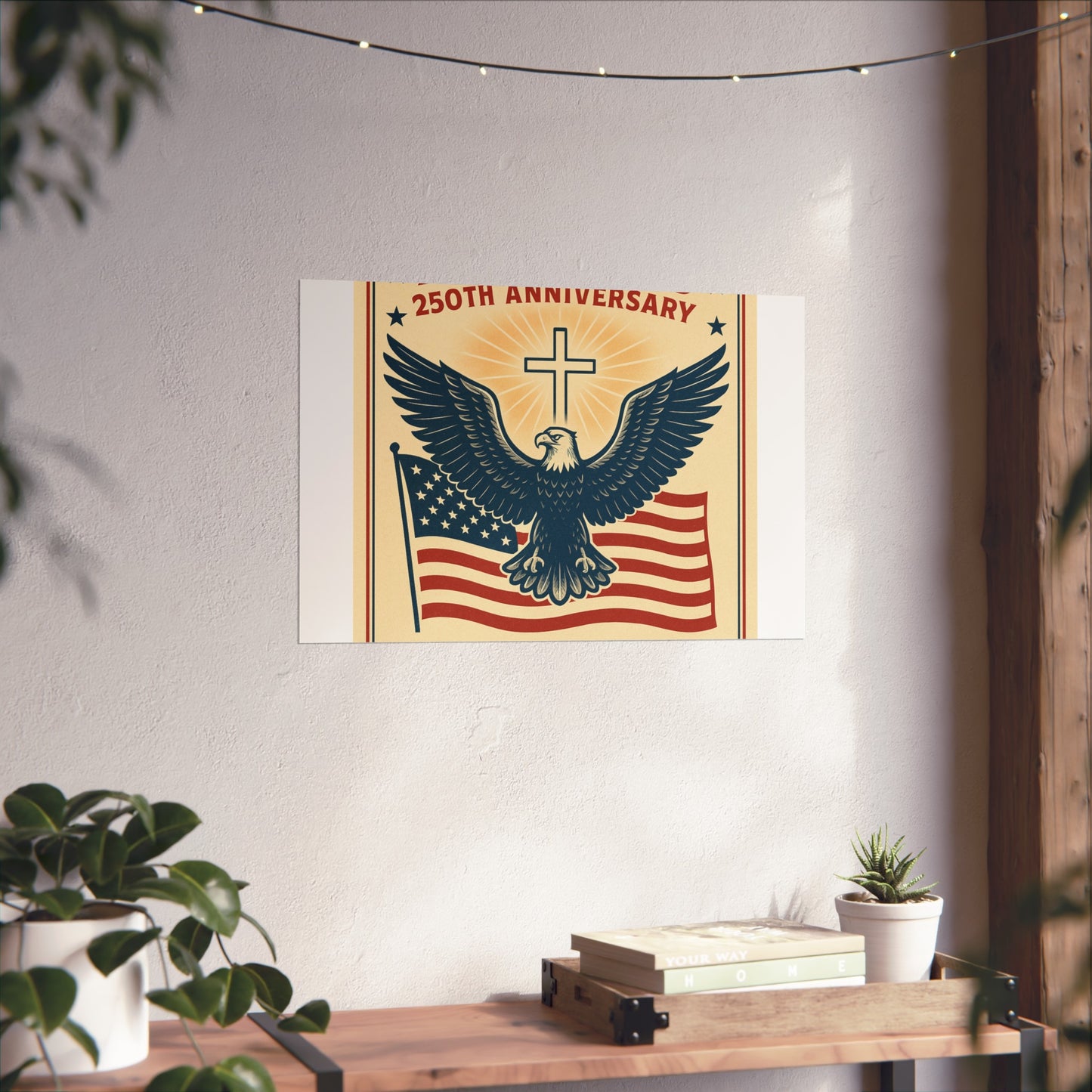 America's 250th Anniversary Fine Art Poster – Faith & Freedom